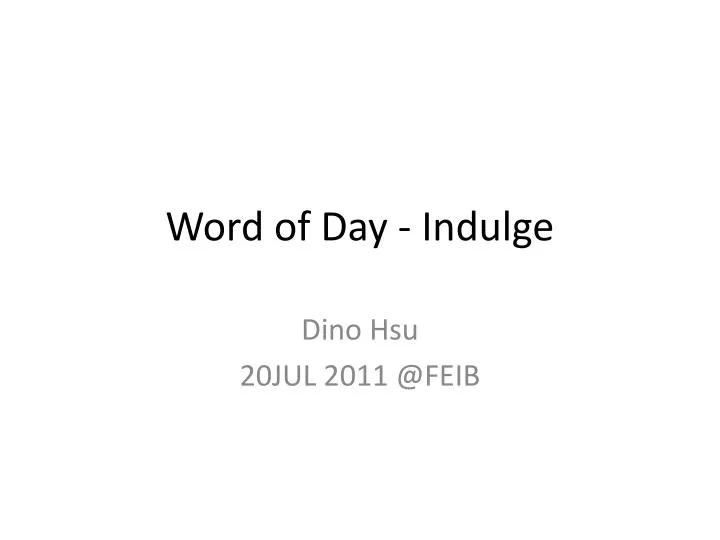 word of day indulge