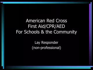 American Red Cross First Aid/CPR/AED For Schools &amp; the Community