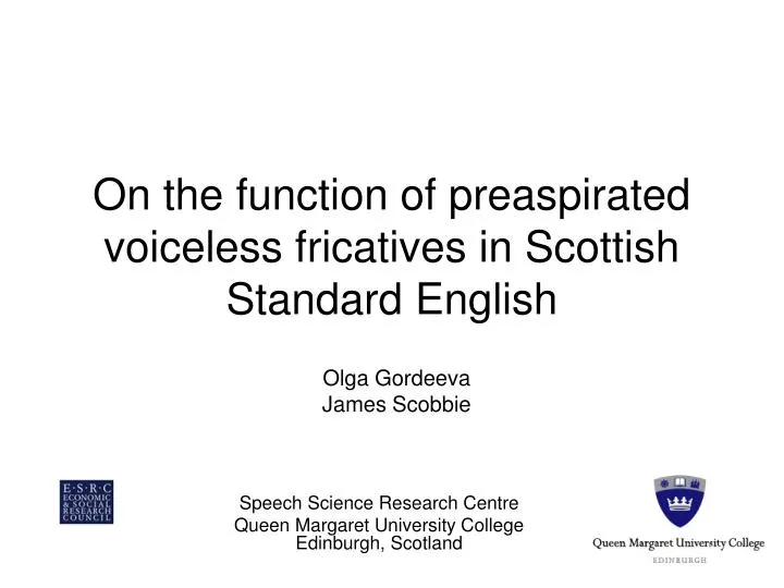 on the function of preaspirated voiceless fricatives in scottish standard english