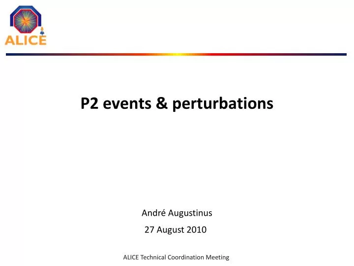 p2 events perturbations