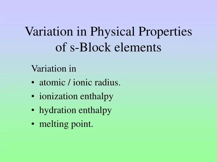 variation in physical properties of s block elements