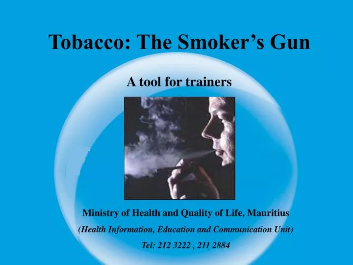 tobacco the smoker s gun a tool for trainers