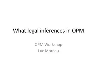 What legal inferences in OPM