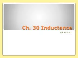 Ch. 30 Inductance