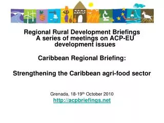 Regional Rural Development Briefings A series of meetings on ACP-EU development issues