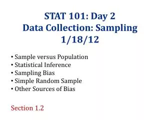 STAT 101: Day 2 Data Collection: Sampling 1/18/12
