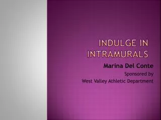 Indulge in Intramurals