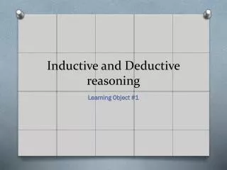 Inductive and Deductive reasoning