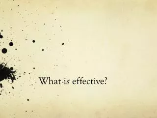 What is effective?