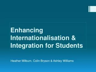 Enhancing Internationalisation &amp; Integration for Students