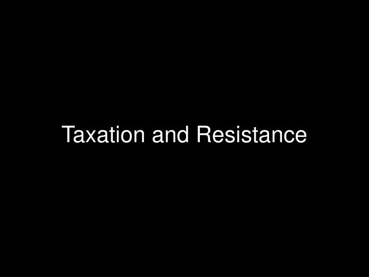 taxation and resistance
