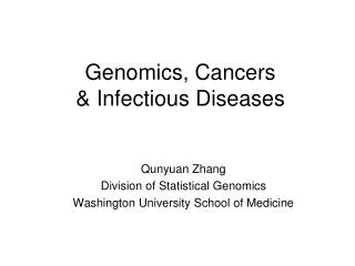 Genomics, Cancers &amp; Infectious Diseases