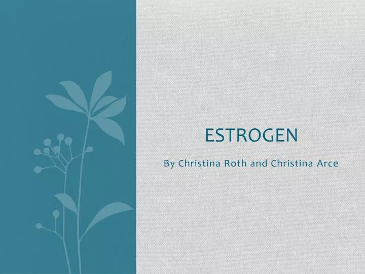 estrogen