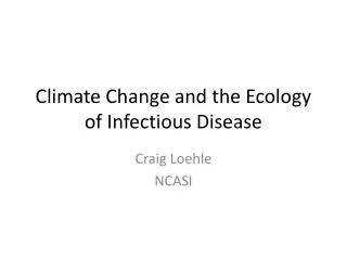 Climate Change and the Ecology of Infectious Disease