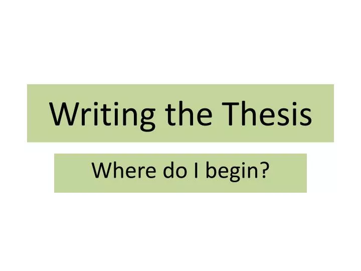 writing the thesis