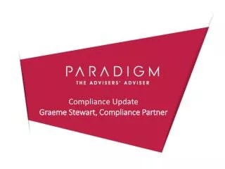 Compliance Update Graeme Stewart, Compliance Partner