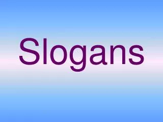 Slogans