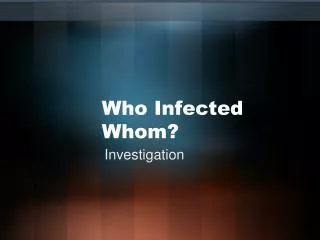Who Infected Whom?