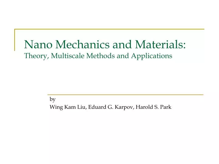 nano mechanics and materials theory multiscale methods and applications