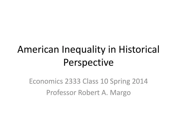 american inequality in historical perspective