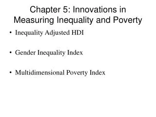 Chapter 5: Innovations in Measuring Inequality and Poverty