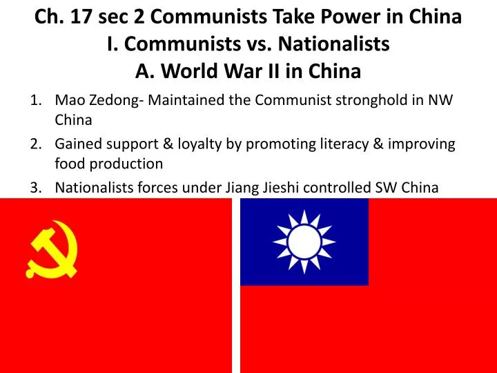 ch 17 sec 2 communists take power in china i communists vs nationalists a world war ii in china