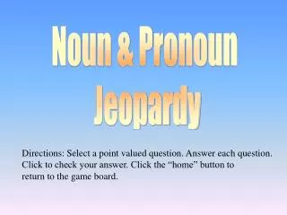 Noun &amp; Pronoun Jeopardy