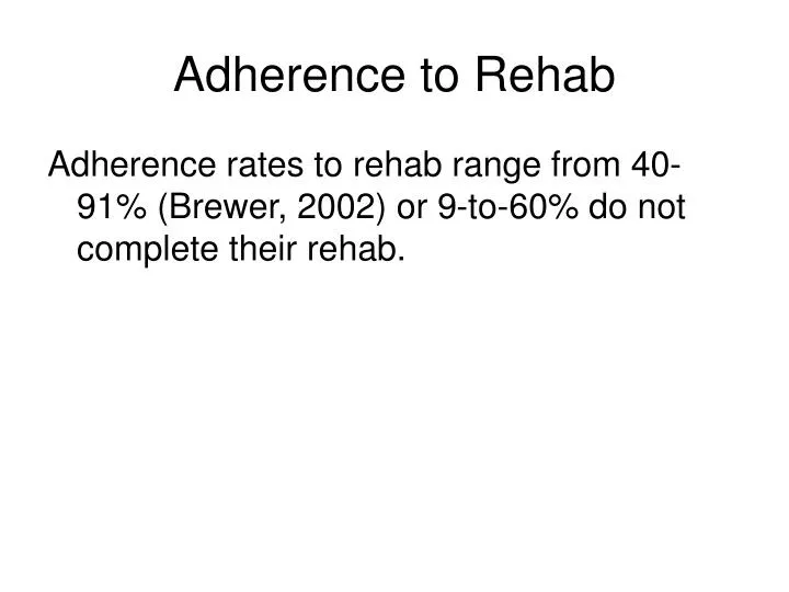 adherence to rehab