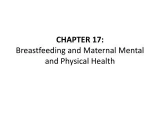 CHAPTER 17: Breastfeeding and Maternal Mental and Physical Health