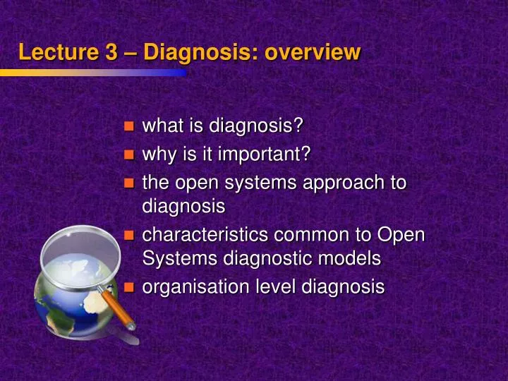 lecture 3 diagnosis overview