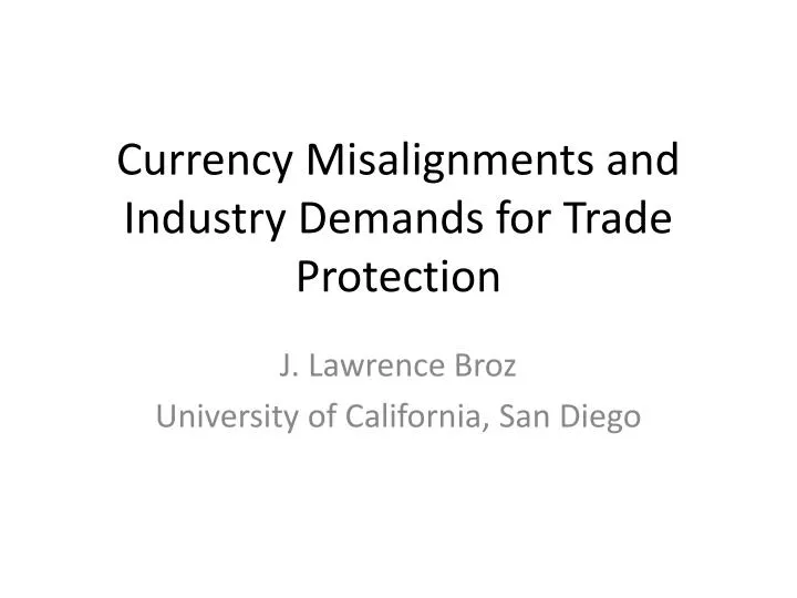 currency misalignments and industry demands for trade protection
