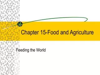 Chapter 15-Food and Agriculture