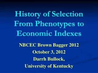 History of Selection From Phenotypes to Economic Indexes