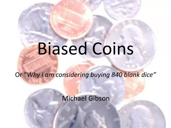 PPT Biased Coins PowerPoint Presentation free download ID 2746441