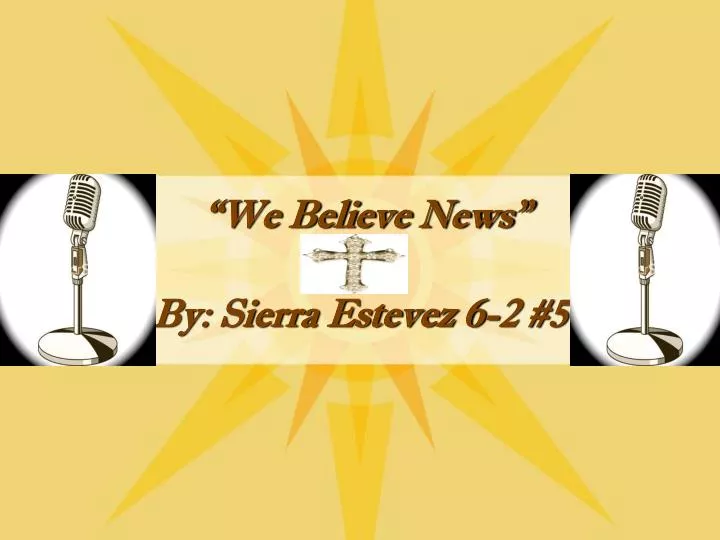 we believe news