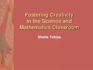Fostering Creativity in the Science and Mathematics Classroom
