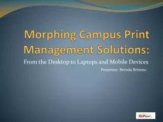 Morphing Campus Print Management Solutions: