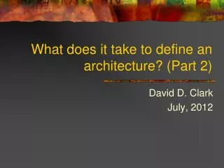 What does it take to define an architecture? (Part 2)