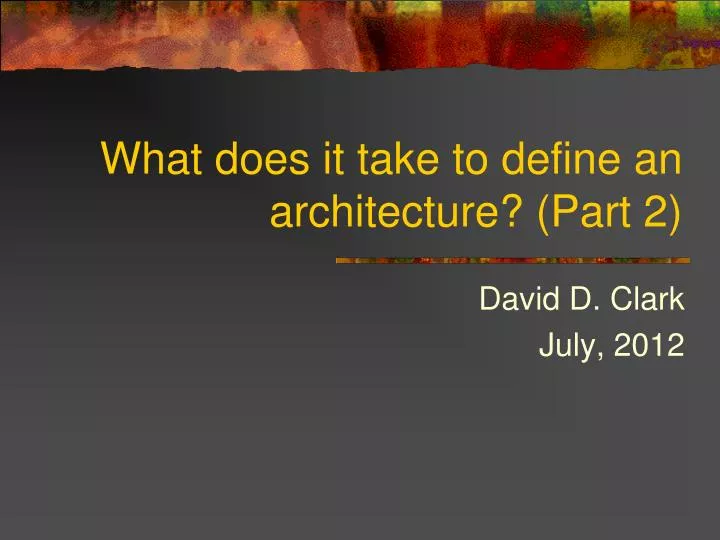 what does it take to define an architecture part 2
