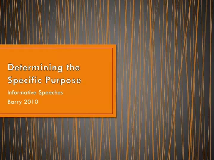 determining the specific purpose