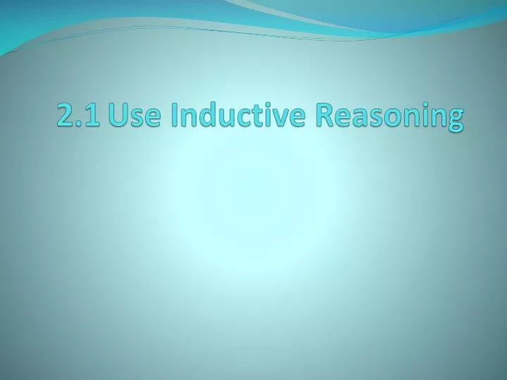 2 1 use inductive reasoning