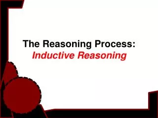 The Reasoning Process: Inductive Reasoning