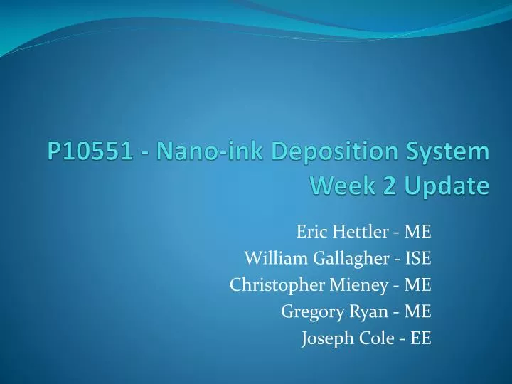p10551 nano ink deposition system week 2 update