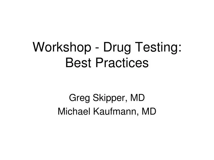 workshop drug testing best practices