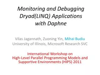 Monitoring and Debugging Dryad(LINQ) Applications with Daphne