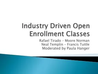 Industry Driven Open Enrollment Classes