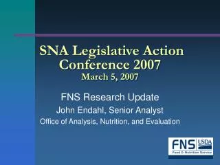 SNA Legislative Action Conference 2007 March 5, 2007