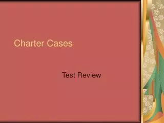 Charter Cases