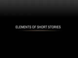 Elements of Short Stories