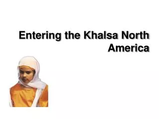 Entering the Khalsa North America